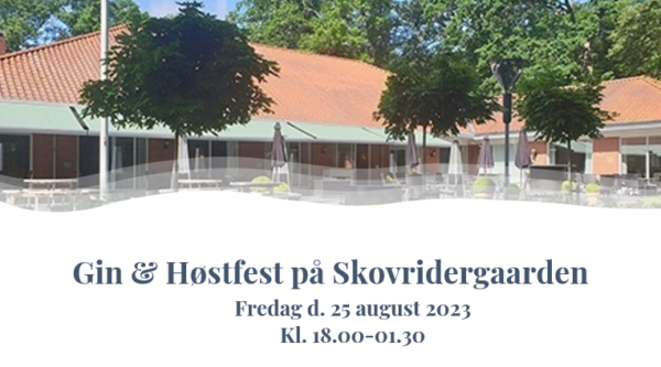 Gin & Høstfest på Skovridergaarden 25/8-2023